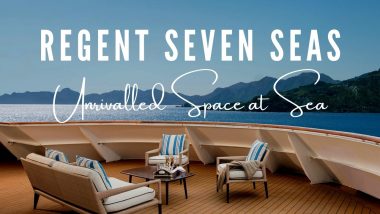 Regent Seven Seas – Unrivalled Space at Sea